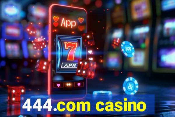 444.com casino